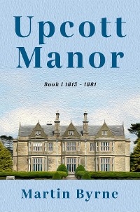 Upcott Manor - Martin Byrne