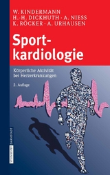 Sportkardiologie - W. Kindermann, H.-H. Dickhuth, A. Nieß, K. Röcker, A. Urhausen