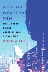 Seeking Western Men - Monica Liu