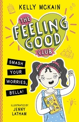 Smash Your Worries, Bella! -  Kelly Mckain