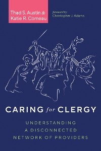 Caring for Clergy -  Thad S. Austin,  Katie R. Comeau