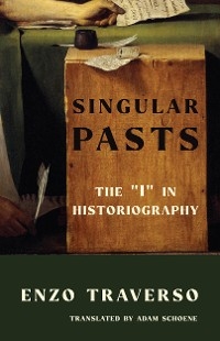 Singular Pasts - Enzo Traverso