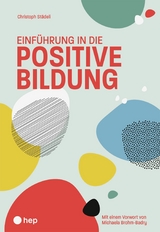 Einführung in die positive Bildung - Christoph Städeli