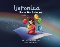 Veronica Saves the Balloons - Tony Leo