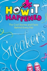 How It Happened! Sneakers -  Stephanie Warren Drimmer