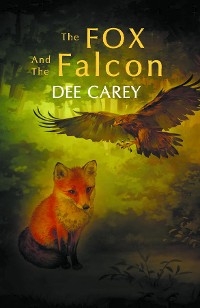 The Fox and the Falcon - Dee Carey