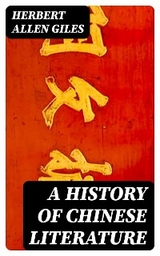 A History of Chinese Literature - Herbert Allen Giles