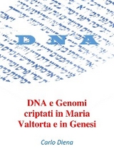 DNA e Genomi criptati in Maria Valtorta e in Genesi - Carlo Diena