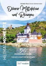 Oberer Mittelrhein und Rheingau – HeimatMomente - Christian Dose