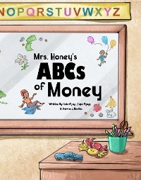 Mrs. Honey's ABCs of Money - Lola Ajayi, Dupe Ajayi, Darrion J Beckles