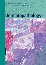 Dermatopathology - Werner Kempf, Markus Hantschke, Heinz Kutzner, Walter H.C. Burgdorf