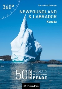 Newfoundland und Labrador – Kanada - Bernadette Calonego