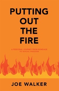 Putting out the Fire -  Joe Walker