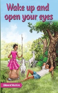 Wake up and open your eyes - Edward Muhire