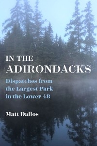 In the Adirondacks -  Matt Dallos