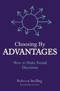 Choosing By Advantages -  Rebecca Snelling