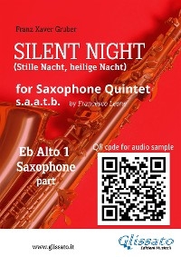 Eb Sax Alto 1 part of "Silent Night" for Saxophone Quintet - Franz Xaver Gruber, a cura di Francesco Leone