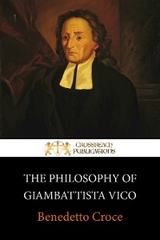 The Philosophy of Giambattista Vico - Benedetto Croce