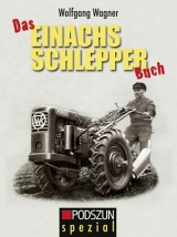 Das Einachsschlepper Buch - Wolfgang Wagner