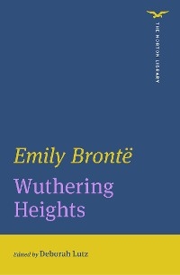 Wuthering Heights -  Emily Bronte,  Deborah Lutz