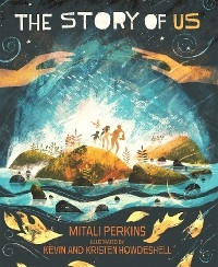 Story of Us -  Mitali Perkins