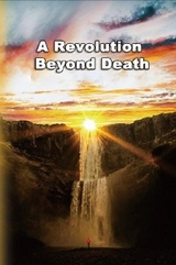 A Revolution Beyond Death -  Shan Tung Chang,  張善通