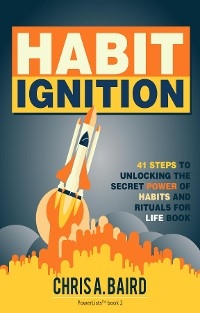 Habit Ignition - Chris a Baird