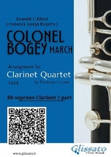 Bb Clarinet 2 part of "Colonel Bogey" for Clarinet Quartet - Kenneth J.Alford, Frederick Joseph Ricketts, a cura di Francesco Leone