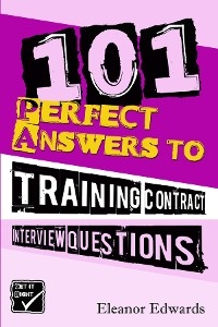 101 Perfect Answers to Training Contract Interview Questions -  Eleanor Edwards