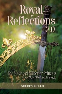 Royal Reflections 2.0 - Sherry Eifler