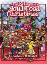 The 12 Days of a Soul Food Christmas - LaShonda M. Stewart