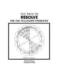 The Path to Resolve the Cmi Millennium Problems - Shi Feng Sheng, Danny Wong