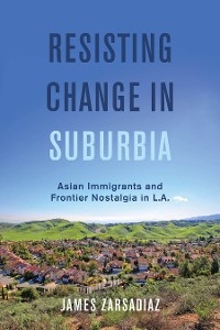 Resisting Change in Suburbia - James Zarsadiaz