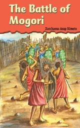 The Battle of Mogori - Zacchaeus Arap Kimeto