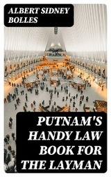 Putnam's Handy Law Book for the Layman - Albert Sidney Bolles