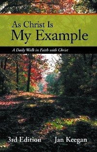 As Christ is my Example - Jan Keegan