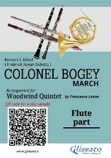 Flute part of "Colonel Bogey" for Woodwind Quintet - Kenneth J.Alford, Frederick Joseph Ricketts, a cura di Francesco Leone