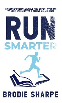 Run Smarter -  Brodie Sharpe