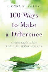 100 Ways to Make a Difference -  Donna Frawley