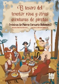 El tesoro del tenedor rosa y otras aventuras de piratas - Antonio Sánchez Serrano