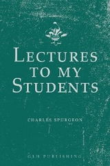 Lectures to My Students - Charles Spurgeon