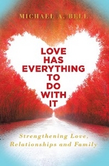 Love Has Everything to Do with It -  Michael Bell