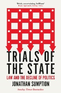 Trials of the State - Jonathan Sumption