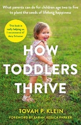 How Toddlers Thrive - Tovah P. Klein