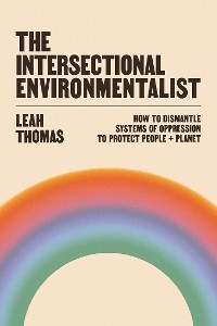 Intersectional Environmentalist -  Leah Thomas