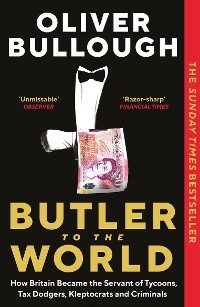 Butler to the World -  Oliver Bullough