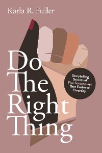 Do the Right Thing - Karla R. Fuller