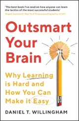 Outsmart Your Brain -  Daniel T Willingham