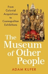 Museum of Other People -  Adam Kuper