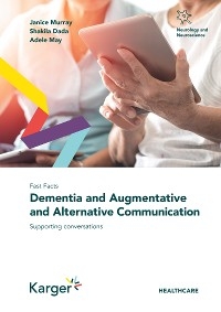 Fast Facts: Dementia and Augmentative and Alternative Communication - J. Murray, S. Dada, A. May